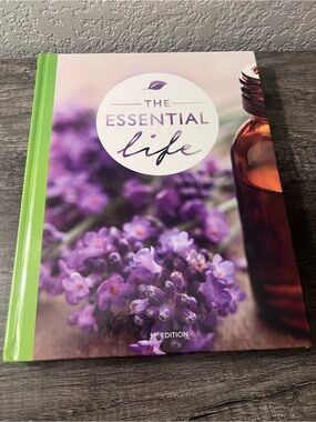 The Essential Life 3rd Edition Essential Oils Reference Guide Wellness Hardcover
